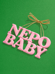 Say It All Ornament - Nepo Baby Ornament